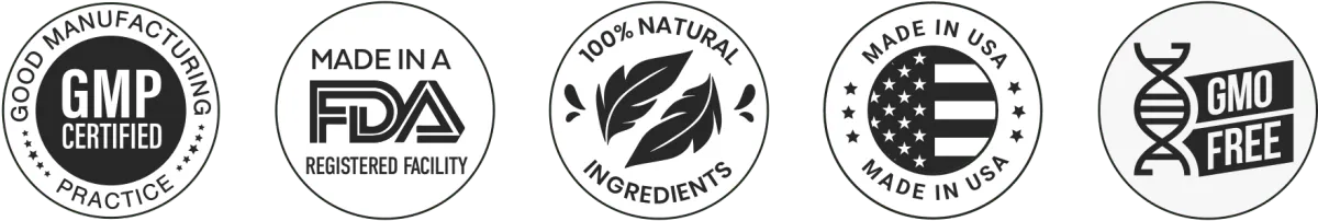 GMP Certified, FDA Registered Facility, 100% Natural, Made in USA, GMO Free